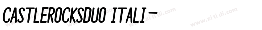 CASTLEROCKSDUO Itali字体转换 CASTLEROCKSDUO Itali字体转换
